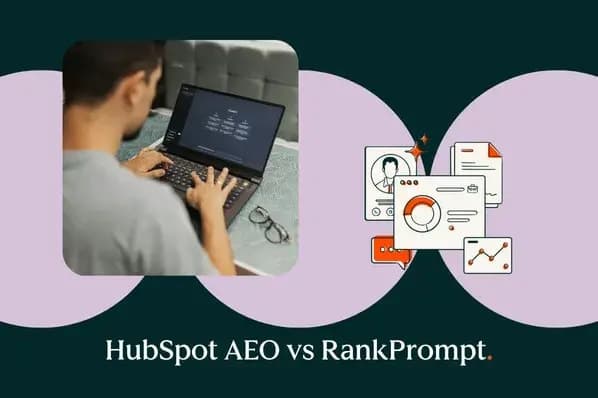 HubSpot AEO vs. Rank Prompt: Choosing the Right AI Visibility Tool